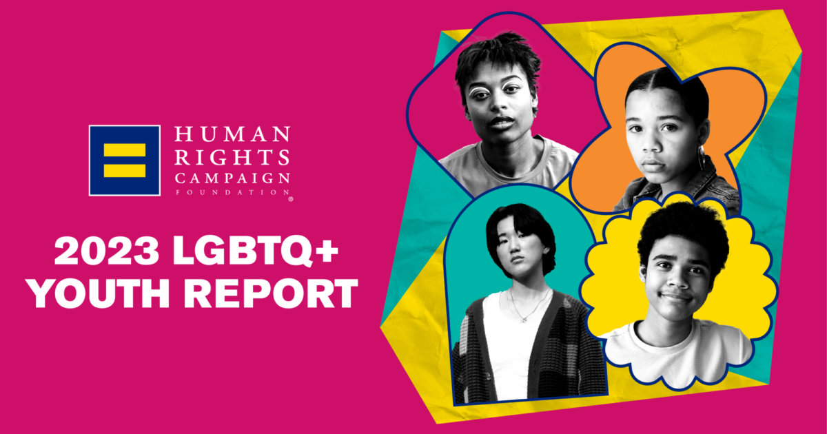 New HRC Data Finds Many LGBTQ+ Youth Still Lack Critical Support and ...