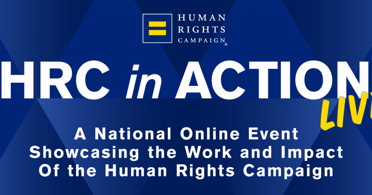 HRC In Action Human Rights Campaign