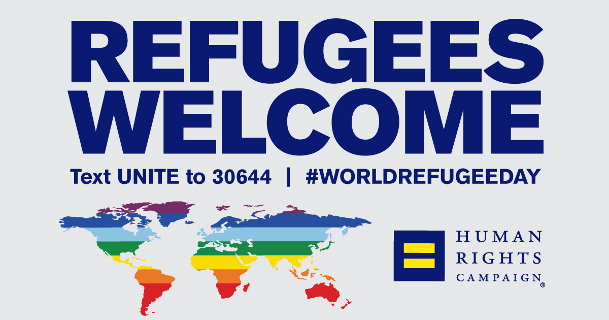 To LGBTQ Refugees & Asylum Seekers: The U.S. Should Welcome You - Human ...